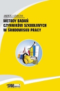 Andrzej Uzarczyk. Metody badań czynników szkodliwych w środowisku pracy.